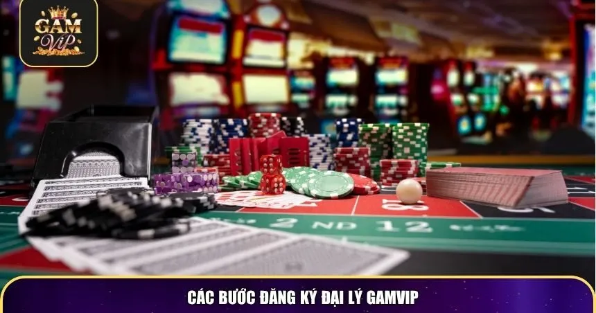 Các bước đăng ký đại lý Gamvip