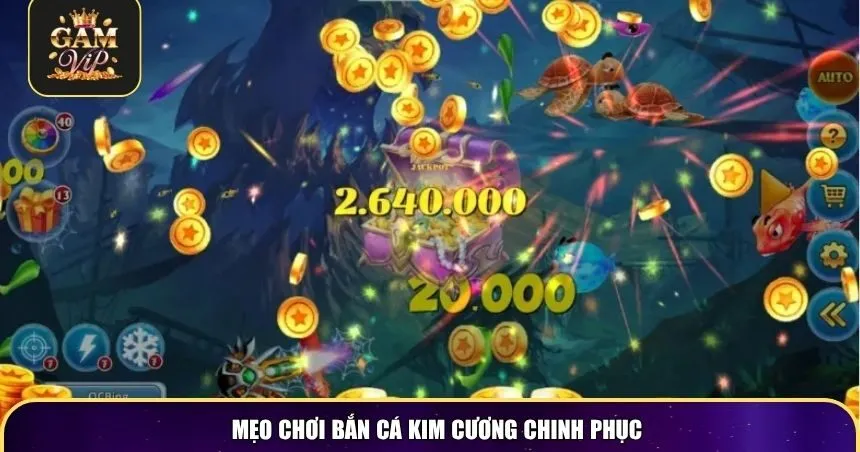 Mẹo chơi bắn cá kim cương chinh phục
