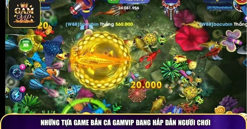 Những tựa game bắn cá Gamvip đang hấp dẫn người chơi